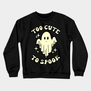 Too Cute TO Spook Crewneck Sweatshirt